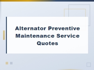 Alternator Preventive Maintenance Service Quotes and Pricing Information