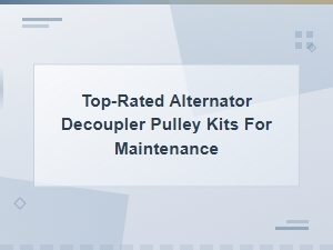 Top-Rated Alternator Decoupler Pulley Kits for Preventive Maintenance and Longevity