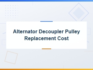 Alternator Decoupler Pulley Replacement Cost